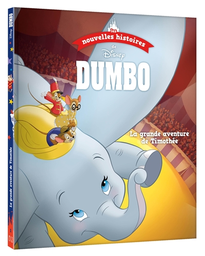 Les nouvelles histoires de Dumbo : la grande aventure de Timothée