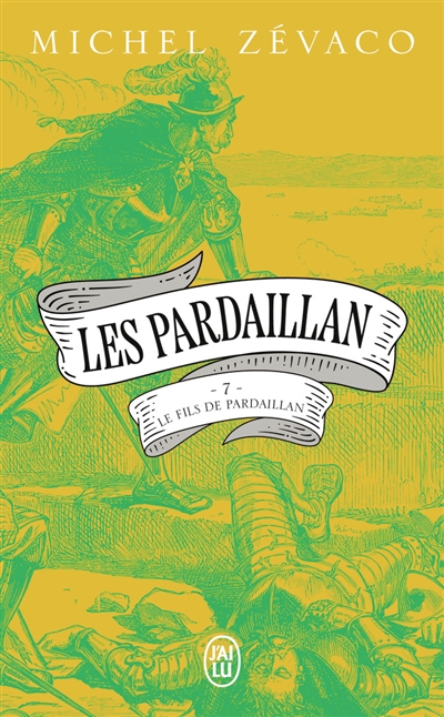 Les Pardaillan. Vol. 7. Le fils de Pardaillan