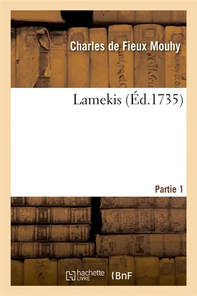 Lamekis. Partie 1 : Voyages extraordinaires d'un égyptien dans la terre intérieure et découverte de l'îsle des Sylphides