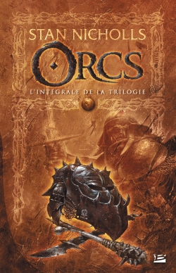 Orcs : l'intégrale de la trilogie. La relève