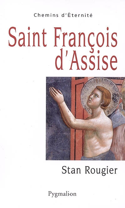 Saint François d'Assise : héraut de Dieu