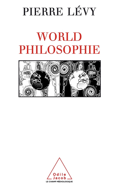 World philosophie : le marché, le cyberespace, la conscience