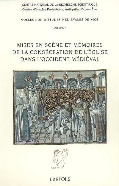 Mises en scène et mémoires de la consécration de l'Eglise dans l'Occident médiéval