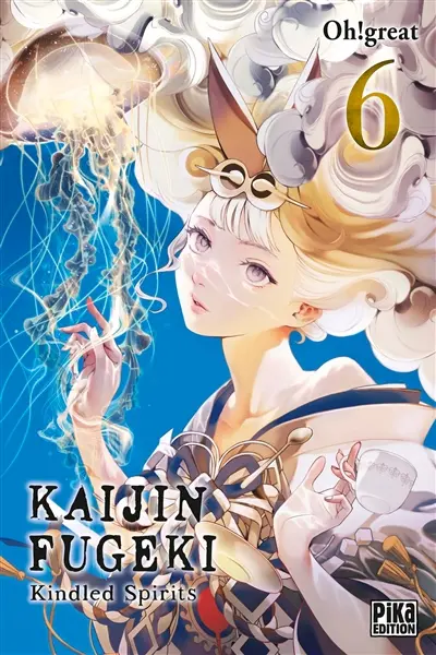 Kaijin Fugeki : kindled spirits. Vol. 6