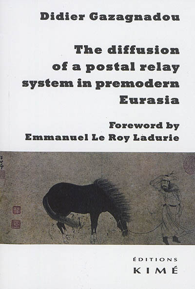 The diffusion of a postal relay system in premodern Eurasia