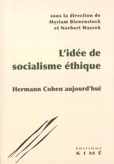 L'idée de socialisme éthique : Hermann Cohen aujourd'hui