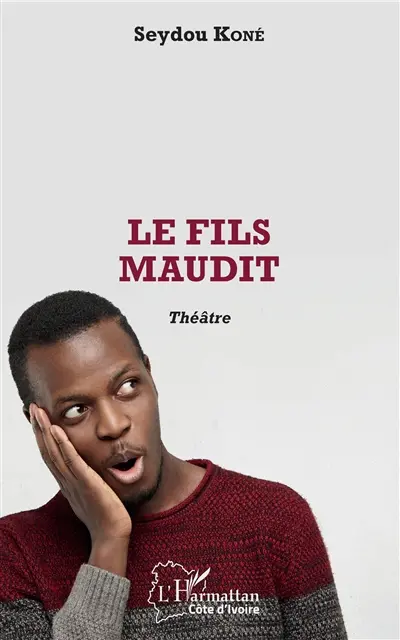 Le fils maudit : théâtre