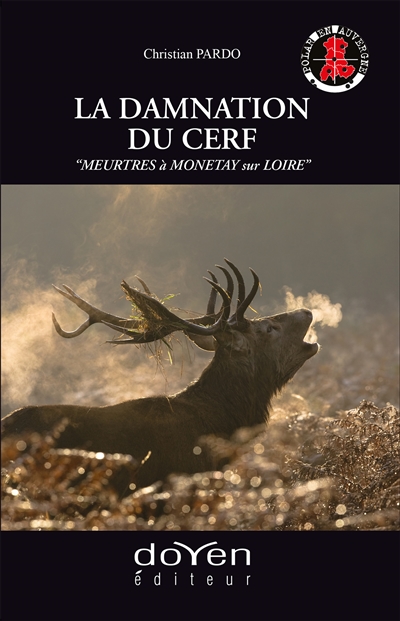 la damnation du cerf : meurtres à monétay sur loire