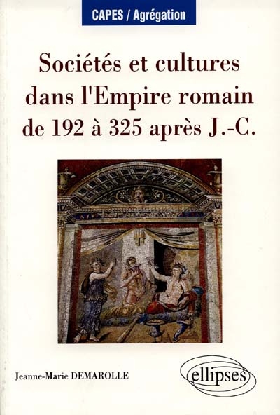 Sociétés et cultures dans l'Empire romain de 192 à 325 après J.-C.