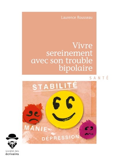 Vivre sereinement avec son trouble bipolaire