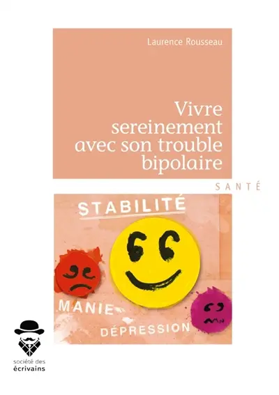 Vivre sereinement avec son trouble bipolaire