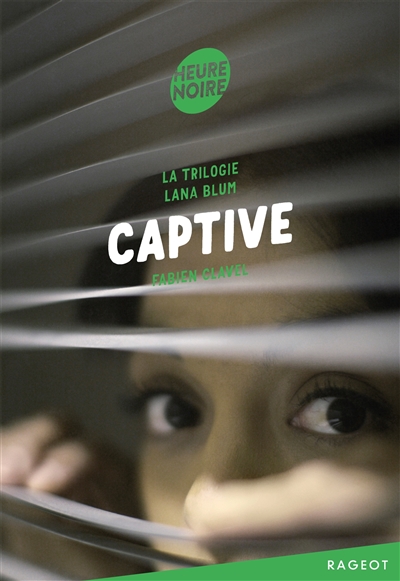 La trilogie Lana Blum. Vol. 3. Captive