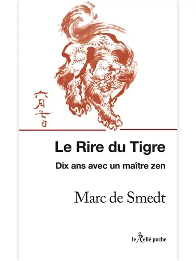 Le rire du tigre : 10 ans avec maître Deshimaru