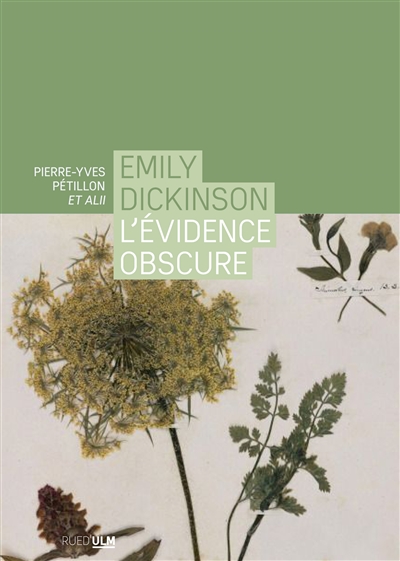 Emily Dickinson : l'évidence obscure