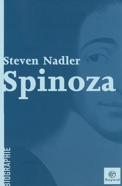 Spinoza : une vie
