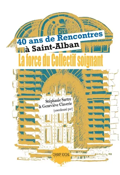 40 ans de rencontres à Saint-Alban : la force du collectif soignant
