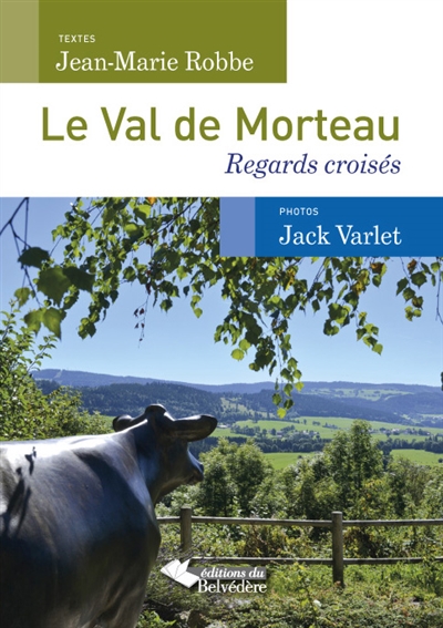 Le Val de Morteau : regards croisés
