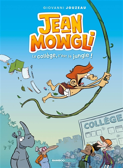 Jean-Mowgli. Vol. 1. Le collège, c'est la jungle !