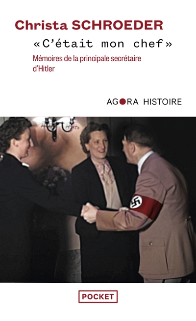 C'était mon chef : mémoires de la principale secrétaire d'Hitler