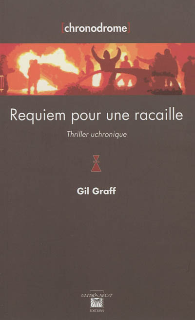 Requiem pour une racaille : thriller uchronique