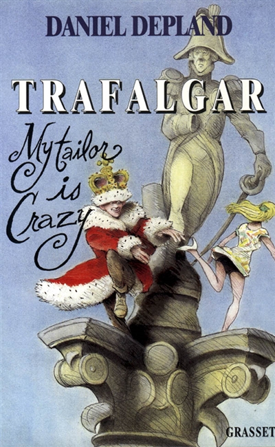 Trafalgar : my tailor is crazy