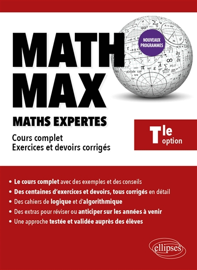 Math max terminale option, maths expertes : cours complet, exercices et devoirs corrigés : nouveaux programmes