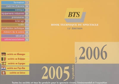 BTS Book technique du spectacle 2005-2006 : l'outil pour l'équipement des spectacles, des événements et des expositions : plus de 3.800 adresses et plus de 22.000 produits