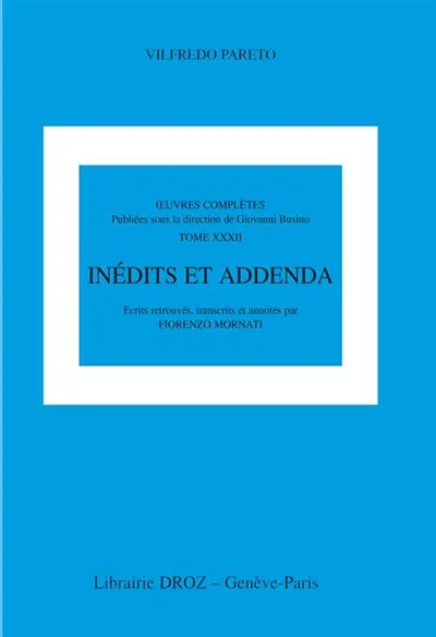 Oeuvres complètes. Vol. 32. Inédits et addenda