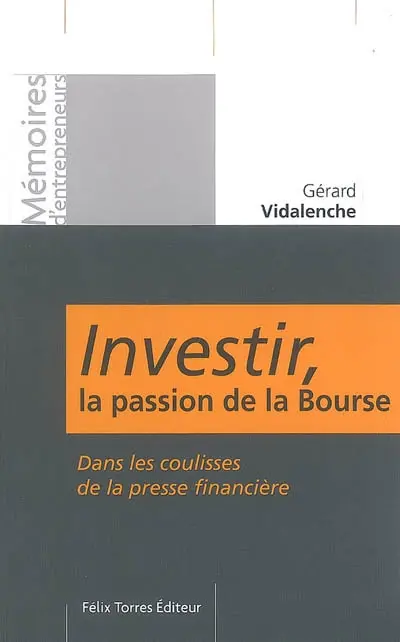 Investir, la passion de la Bourse : dans les coulisses de la presse financière