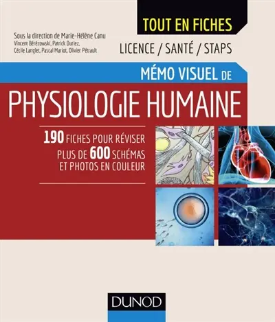 Mémo visuel de physiologie humaine : licence, santé, STAPS : 190 fiches pour réviser, plus de 600 schémas et photos en couleur