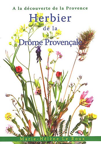 Herbier de la Drôme provençale : à la découverte de la Provence