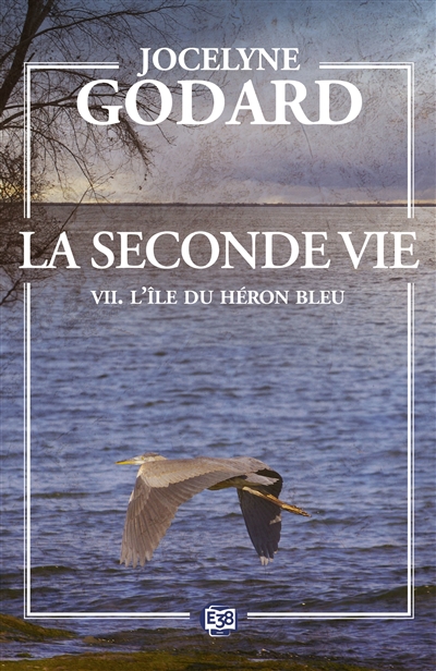 La seconde vie, tome 7 : L'île du héron bleu : le vent du crépuscule