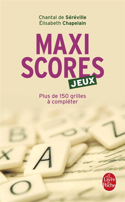 Maxi scores jeux : plus de 150 grilles à compléter