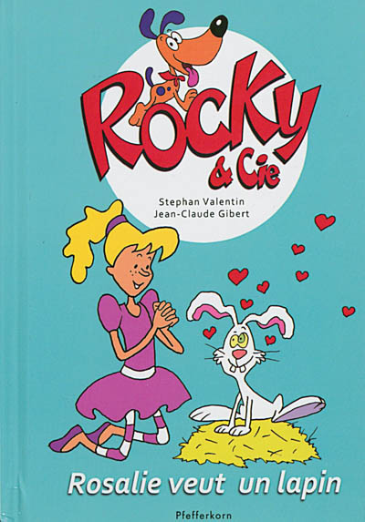 rocky & cie. vol. 1. rosalie veut un lapin