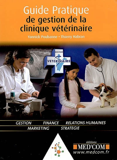 Guide pratique de la gestion de la clinique vétérinaire
