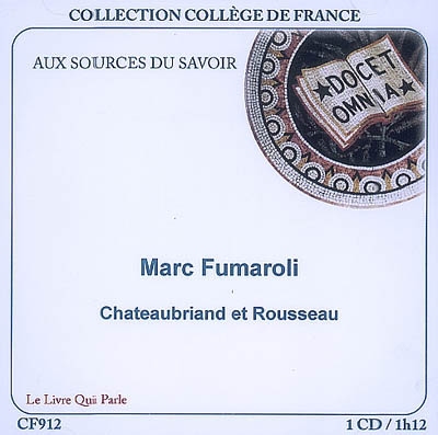 Chateaubriand et Rousseau : conférence au Collège de France le 1er juin 1995