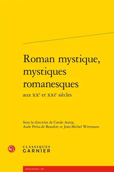 Roman mystique, mystiques romanesques aux XXe et XXIe siècles