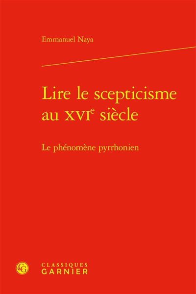 Lire le scepticisme au XVIe siècle : le phénomène pyrrhonien