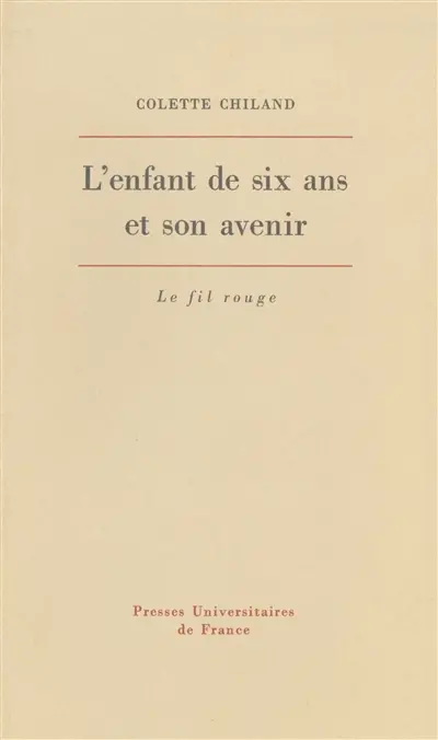 L'enfant de six ans et son avenir : étude psychopathologique