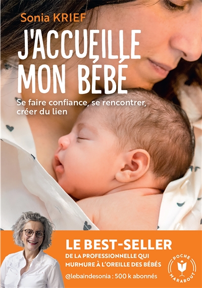 J'accueille mon bébé : se faire confiance, se rencontrer, créer du lien