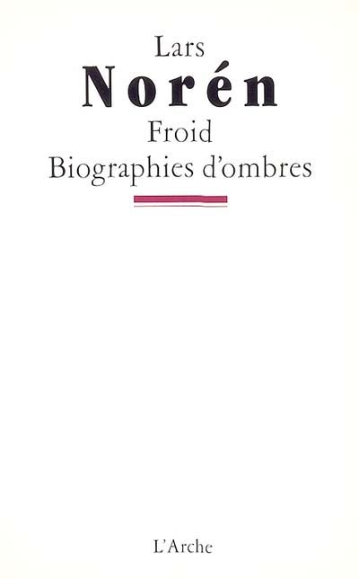 Froid. Biographies d'ombres