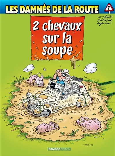 Les damnés de la route. Vol. 7. 2 chevaux sur la soupe