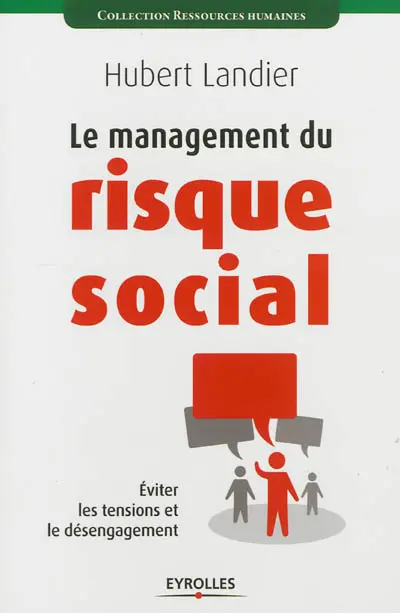 Le management du risque social : éviter les tensions et le désengagement