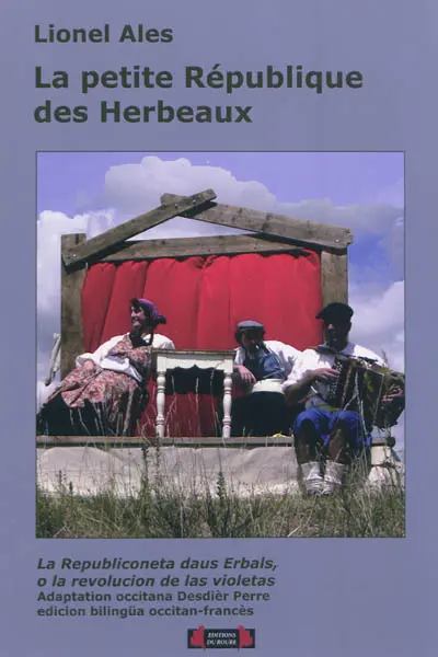 La petite République des Herbeaux ou La révolution des violettes. La Republiconeta daus Erbals o La revolucion de las violetas