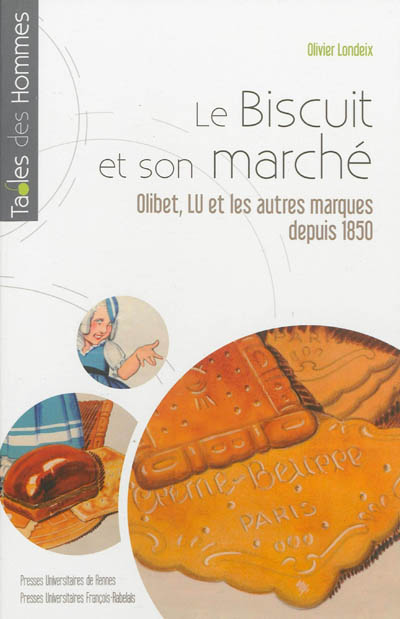 Le biscuit et son marché : Olibet, LU et les autres marques depuis 1850