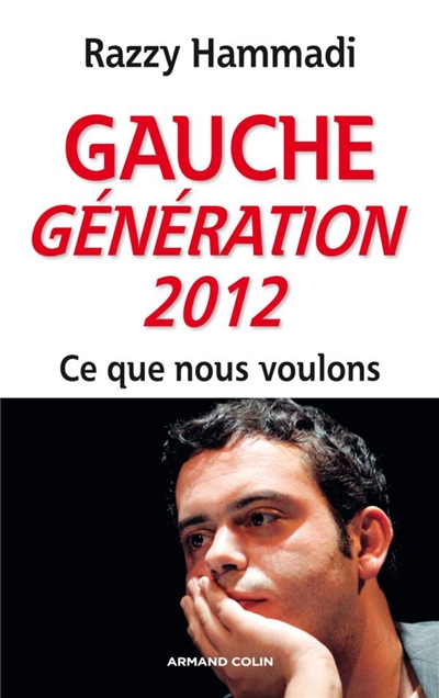 Gauche génération 2012 : ce que nous voulons