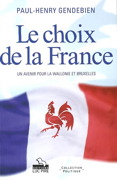 Le choix de la France : un avenir pour la Wallonie et Bruxelles