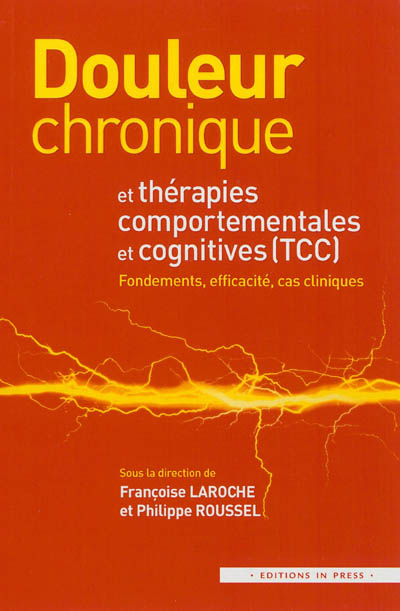 Douleur chronique et thérapies comportementales et cognitives (TCC) : fondements, efficacité, cas cliniques