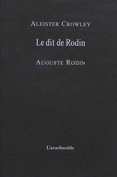 Le dit de Rodin. 49 toasts pour un siècle qui s'éloigne