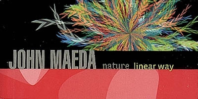 John Maeda nature : linear way